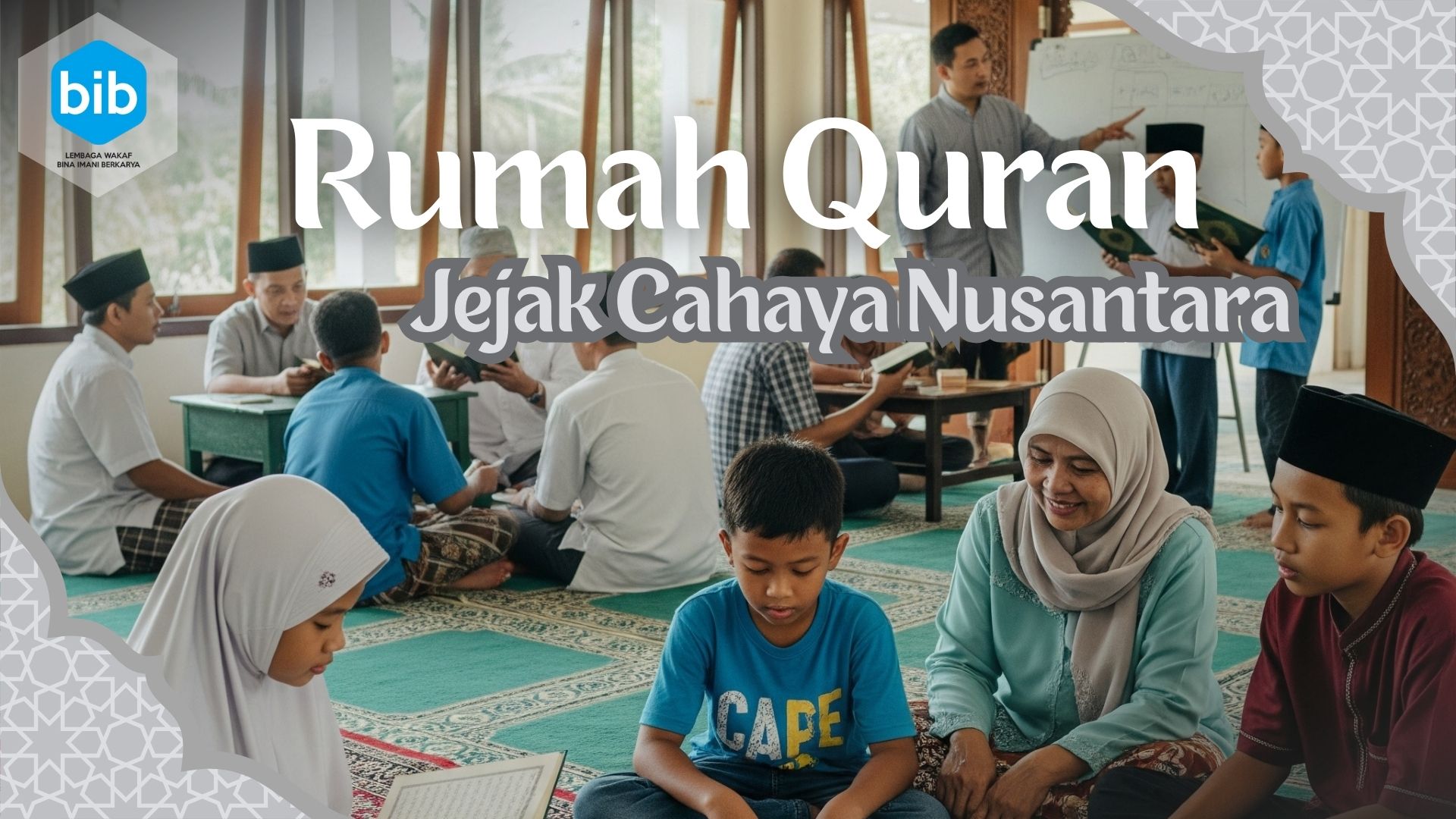 Rumah Quran – Jejak Cahaya Nusantara