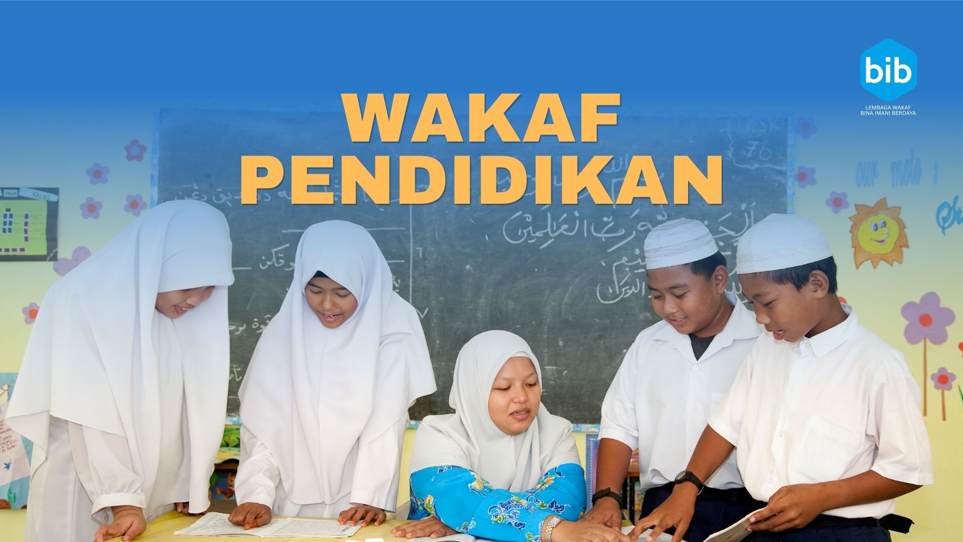 Wakaf Pendidikan : Membentuk Generasi Rabbani, Menebar Pahala Jariyah